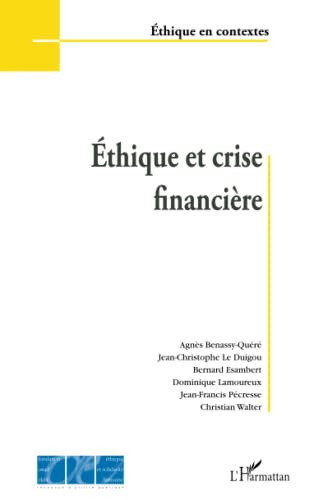 Ethique et crise financière : actes du colloque, Conservatoire national des arts et métiers, le 6 fé