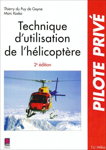 Technique d'utilisation de l'hélicoptère : T. U. hélico