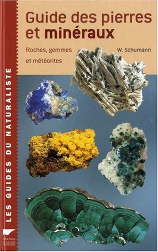 Guide des pierres et minéraux : roches, gemmes et météorites