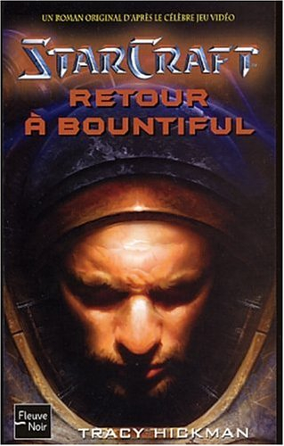 Starcraft : un roman original d'après le célèbre jeu vidéo. Vol. 3. Retour à Bountiful