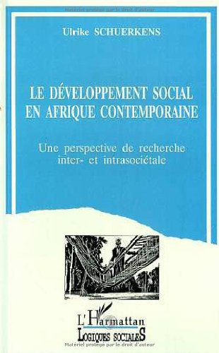 Le développement social en Afrique contemporaine : une perspective de recherche inter- et intrasocié