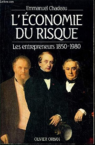 L'économie du risque : les entrepreneurs de 1850 à 1980
