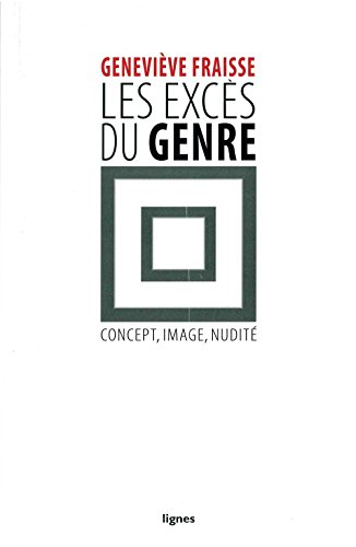 Les excès du genre : concept, image, nudité