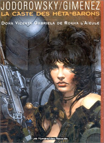 La caste des Méta-Barons. Vol. 6. Dona Vicenta Gabriela de Rokha l'aïeule