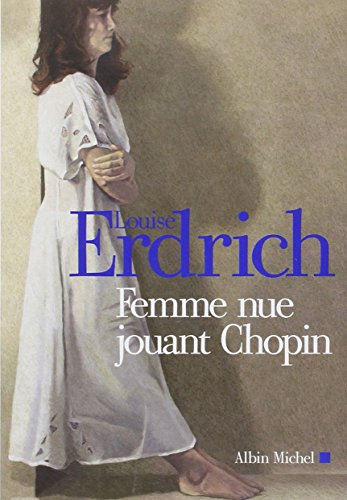 Femme nue jouant Chopin : nouvelles choisies et inédites 1978-2008
