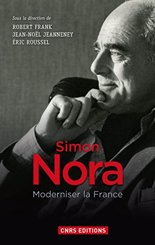 Simon Nora : moderniser la France - frank, robert