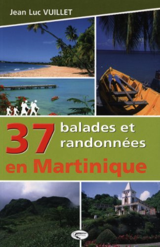 37 balades et randonnées en Martinique