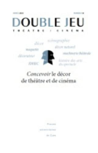 Double jeu, n° 18. Concevoir le décor de théâtre et de cinéma