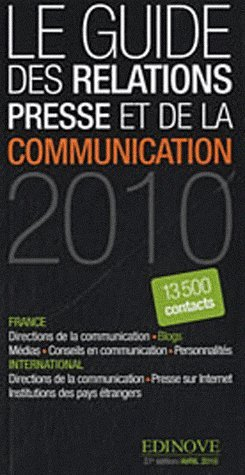 le guide de la relation presse et de la communication 2010