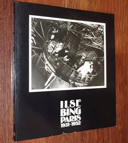Ilse Bing : Paris, 1931-1952