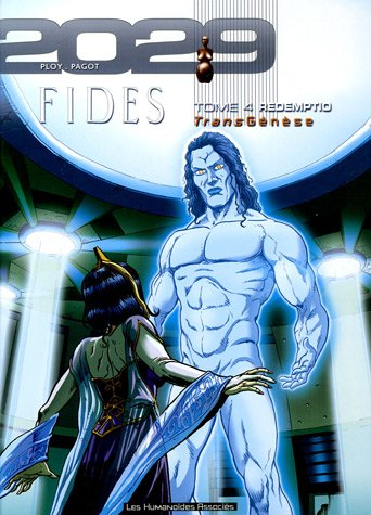 Transgenèse, Fides : 2029-2034. Vol. 4. Redemptio