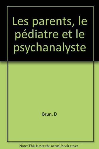 Les parents, le pédiatre et le psychanalyste