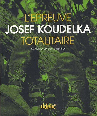 L'épreuve totalitaire : Joseph Koudelka