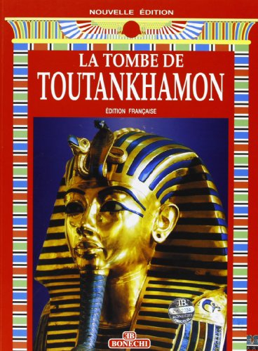 la tomba di tutankhamon. ediz. francese