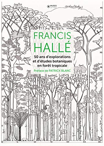 50 ans d'explorations et d'études botaniques en forêt tropicale