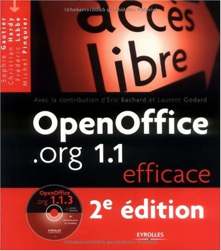 OpenOffice.org 1.1.3 efficace : Writer, Calc, Impress, Draw, BDs
