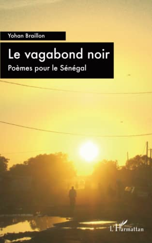 Le vagabond noir : poèmes pour le Sénégal
