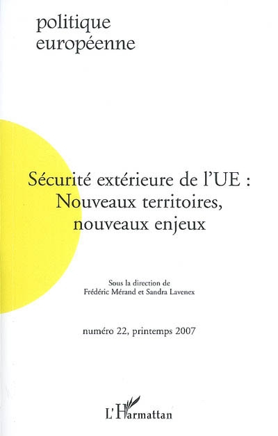 Politique européenne, n° 22. Sécurité extérieure de l'UE : nouveaux territoires, nouveaux enjeux