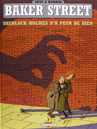 Baker street. Vol. 1. Sherlock Holmes n'a peur de rien