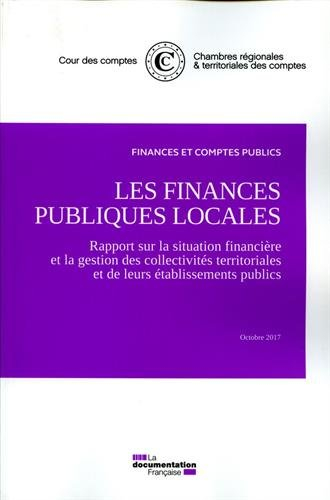 Les finances publiques locales : rapport sur la situation financière et la gestion des collectivités