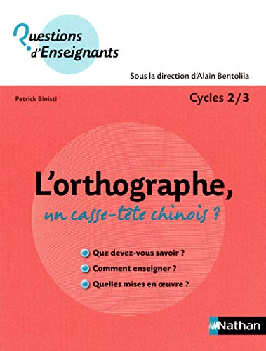 L'orthographe, un casse-tête chinois ? : cycles 2-3