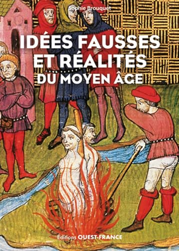 Idées fausses et réalités du Moyen Age