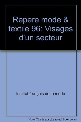 repere mode & textile 96: visages d'un secteur