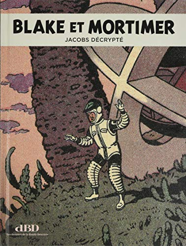 DBD, hors série, n° 21. Blake et Mortimer : Jacobs décrypté