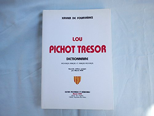 Lou pichot trésor. Dictionnaire provençal-français et français-provençal