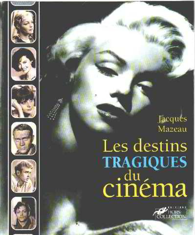 Les destins tragiques du cinéma - Jacques Mazeau