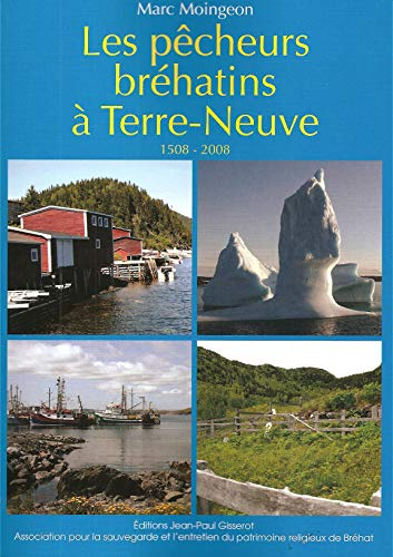 Les pêcheurs bréhatins à Terre-Neuve : 1508-2008