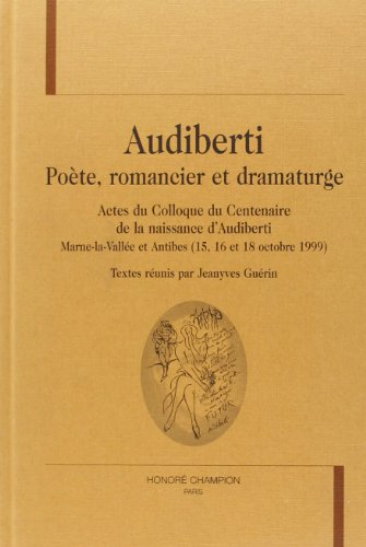 Audiberti. Poete, Romancier et Dramaturge.