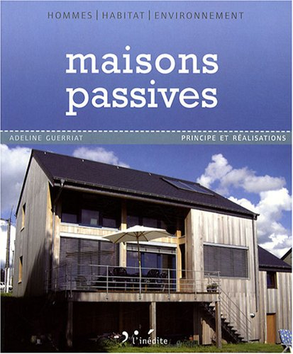 Maisons passives : principe et réalisations
