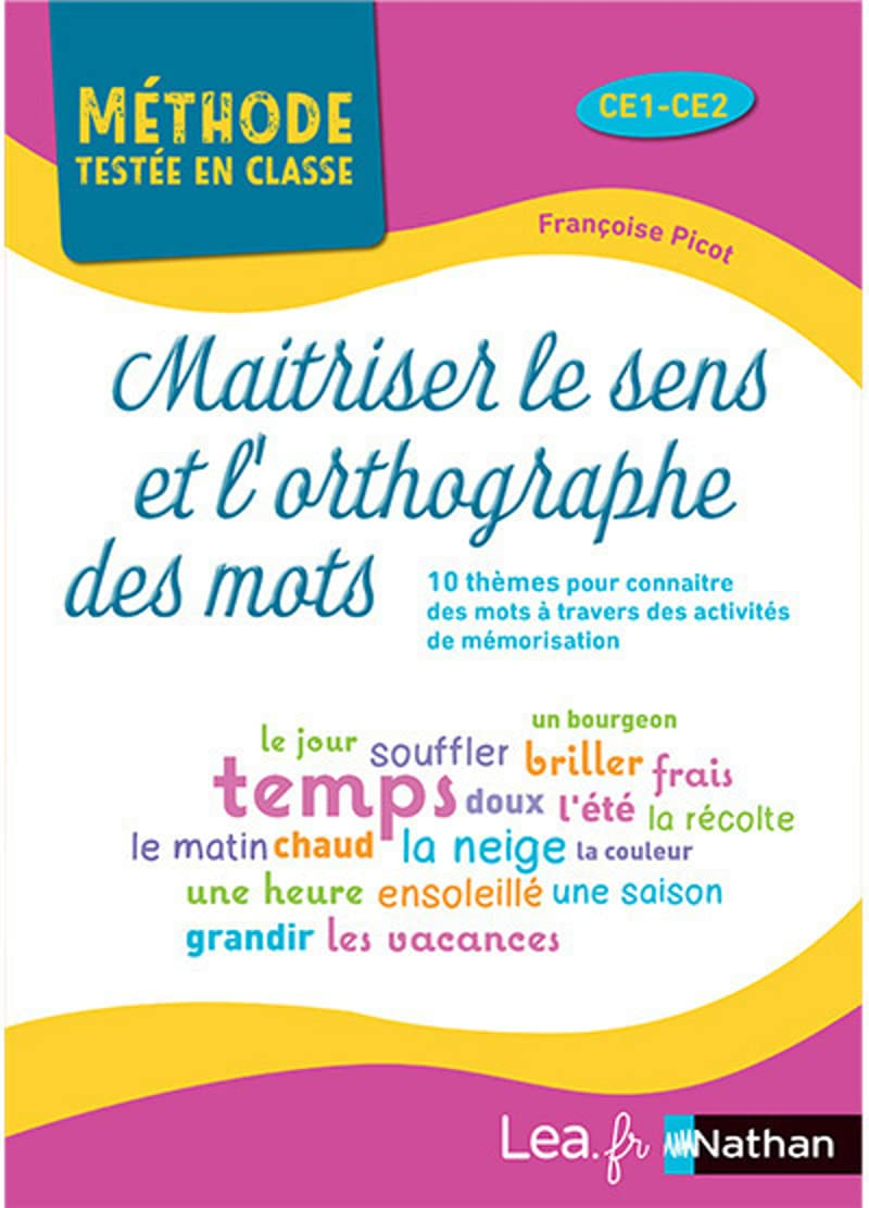 Maîtriser le sens et l'orthographe des mots CE1, CE2 : 10 thèmes pour connaître des mots à travers d
