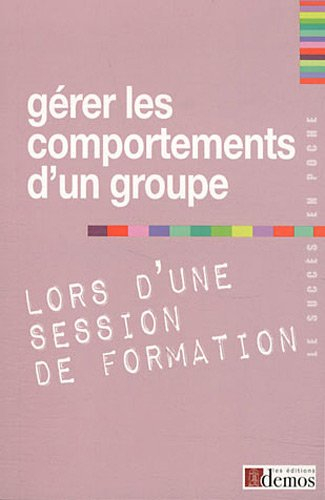 Gérer les comportements d'un groupe lors d'une session de formation