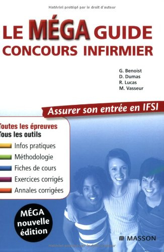 Le méga guide concours infirmier : assurer son entrée en IFSI