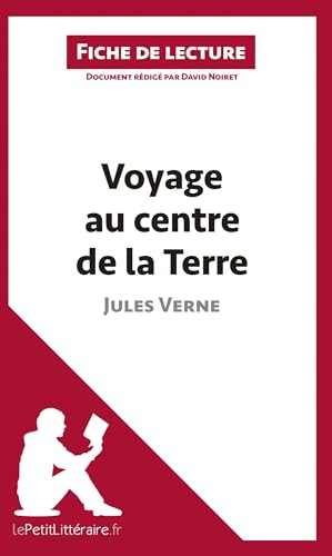 Voyage au centre de la Terre de Jules Verne (Fiche de lecture) : Analyse complète et résumé détaillé
