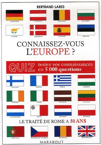 Connaissez-vous l'Europe ? : quiz, testez vos connaissances en 5.000 questions