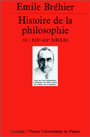 Histoire de la philosophie. Vol. 3. Dix-neuvième et vingtième siècles