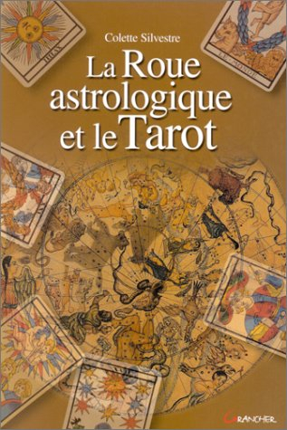 La Roue astrologique et le tarot