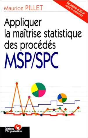 Appliquer la maîtrise statistique des procédés MSP-SPC