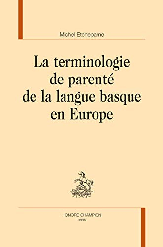 La terminologie de parenté de la langue basque en Europe