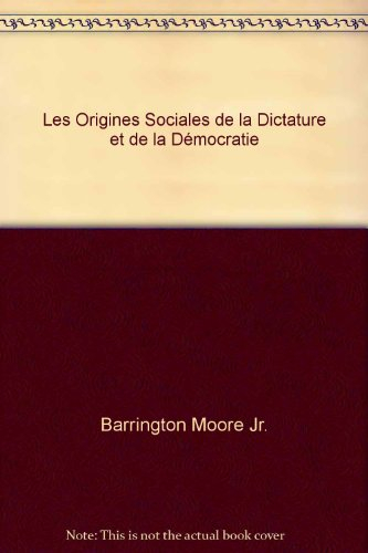Les Origines sociales de la dictature et de la démocratie