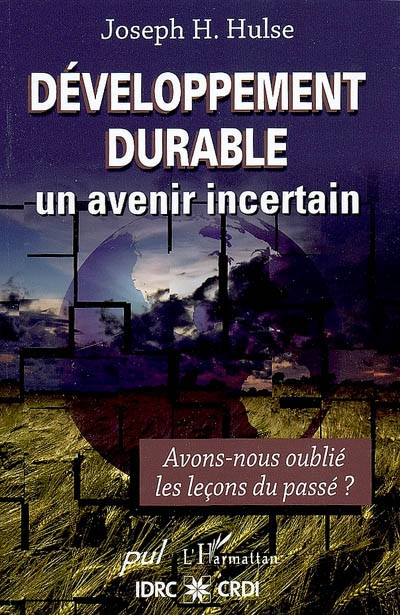 Développement durable : un avenir incertain : avons-nous oublié les leçons du passé ?