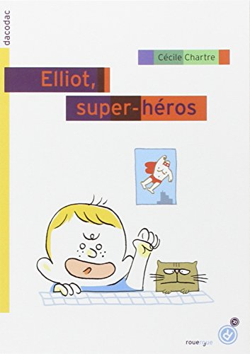 Elliot, super-héros