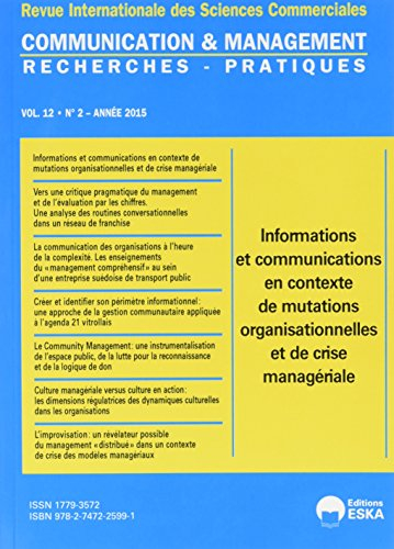 COMMUNICATION ET MANAGEMENT 2 2015: INFORMATIONS ET COMMUNICATIONS EN CONTEXTE DE MUTATIONS ORGA & C
