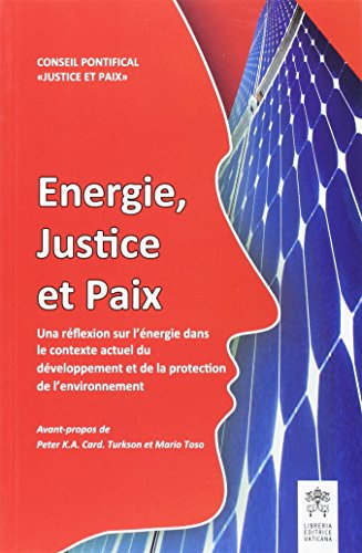 Energie, Justice et Paix. Una réflexion sur l'énergie dans le contexte actuel du développement et de