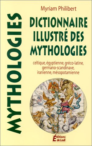 dictionnaire illustré des mythologies