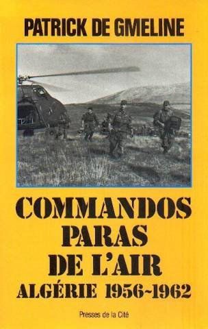 Commandos paras de l'air : Algérie 1956-1962