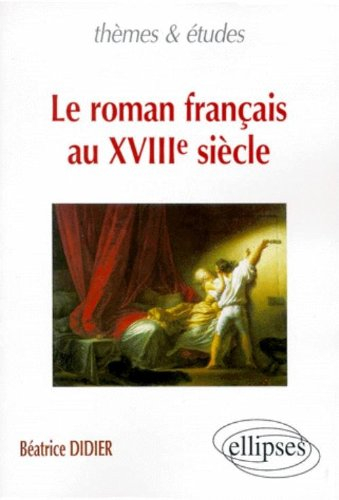 Le roman français au XVIIIe siècle